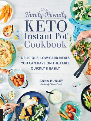 cover image of The Family-Friendly Keto Instant Pot Cookbook